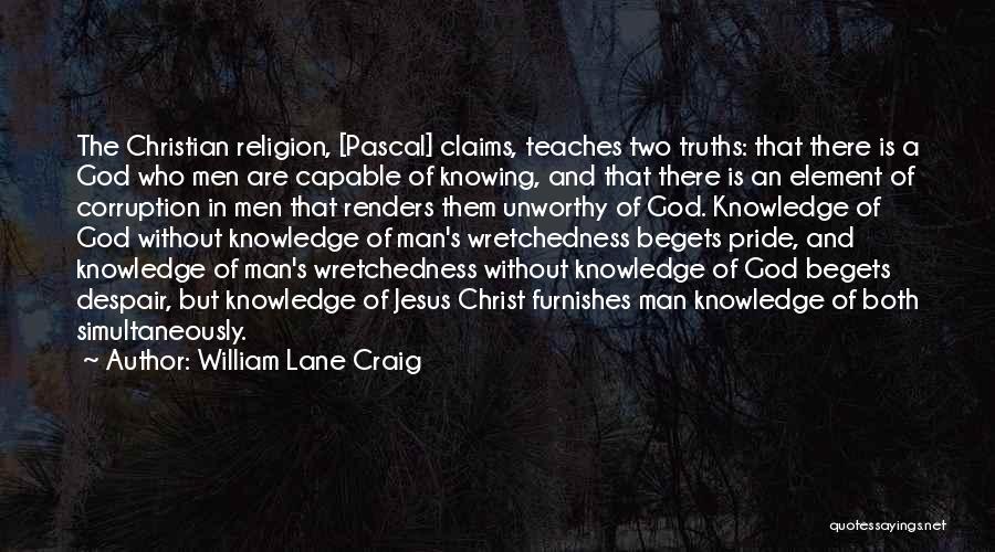 Christian Truths Quotes By William Lane Craig