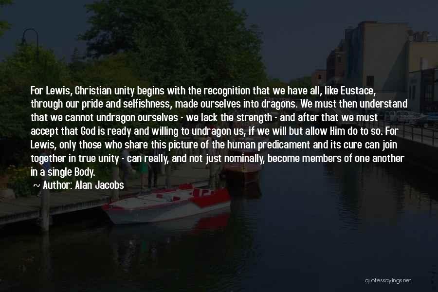 Christian Unity Quotes By Alan Jacobs