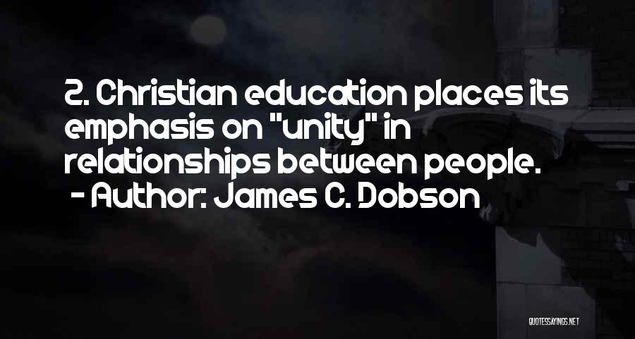 Christian Unity Quotes By James C. Dobson