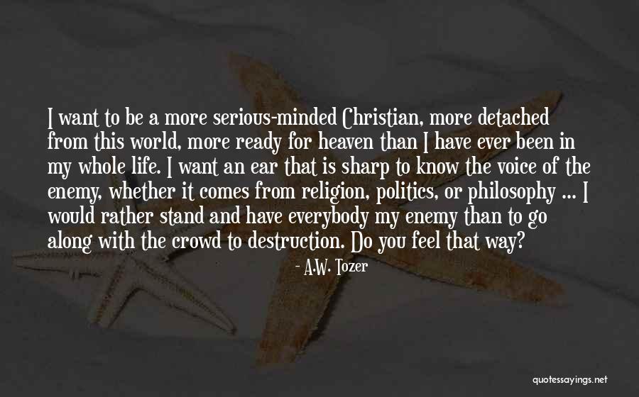 Christian Voice Quotes By A.W. Tozer Christian Voice Quotes By A.W. Tozer