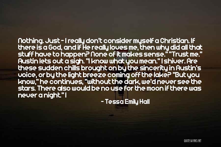 Christian Voice Quotes By Tessa Emily Hall Christian Voice Quotes By Tessa Emily Hall