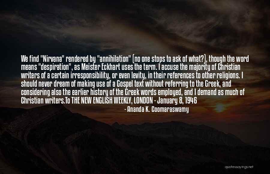 Christian Weekly Quotes By Ananda K. Coomaraswamy Christian Weekly Quotes By Ananda K. Coomaraswamy