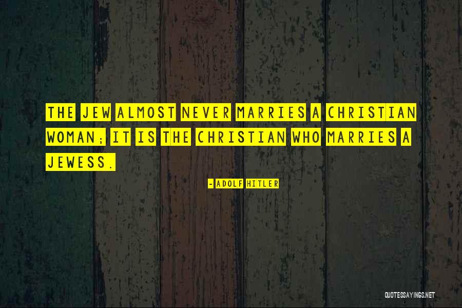 Christian Woman Quotes By Adolf Hitler Christian Woman Quotes By Adolf Hitler