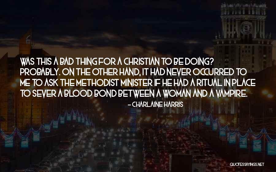 Christian Woman Quotes By Charlaine Harris Christian Woman Quotes By Charlaine Harris