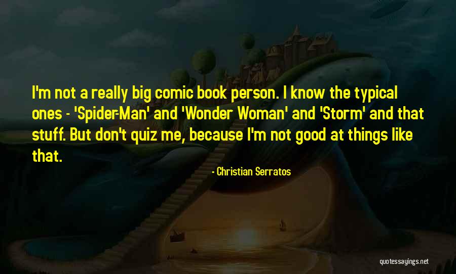 Christian Woman Quotes By Christian Serratos Christian Woman Quotes By Christian Serratos