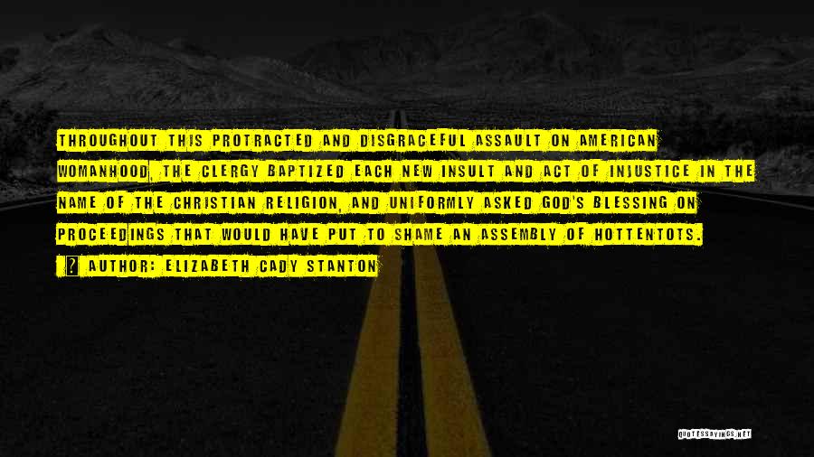 Christian Womanhood Quotes By Elizabeth Cady Stanton Christian Womanhood Quotes By Elizabeth Cady Stanton