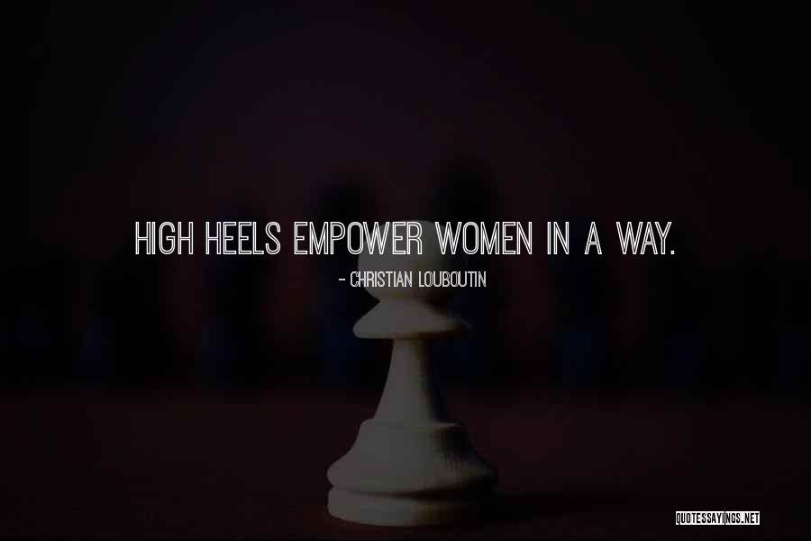 Christian Women Quotes By Christian Louboutin Christian Women Quotes By Christian Louboutin