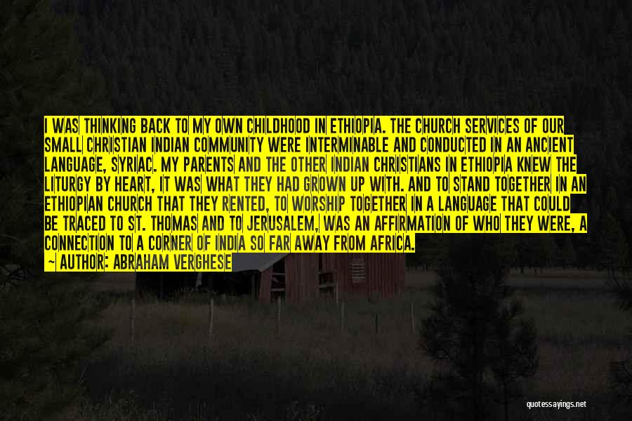 Christian Worship Quotes By Abraham Verghese