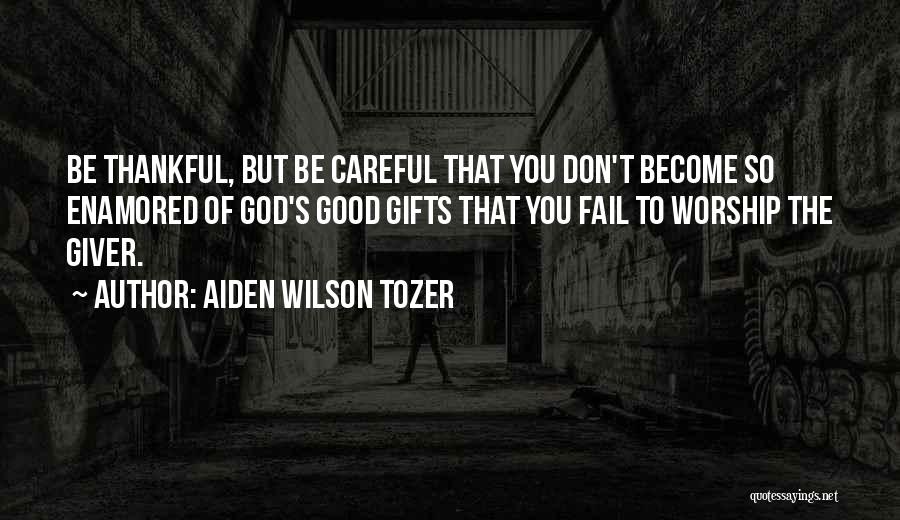 Christian Worship Quotes By Aiden Wilson Tozer