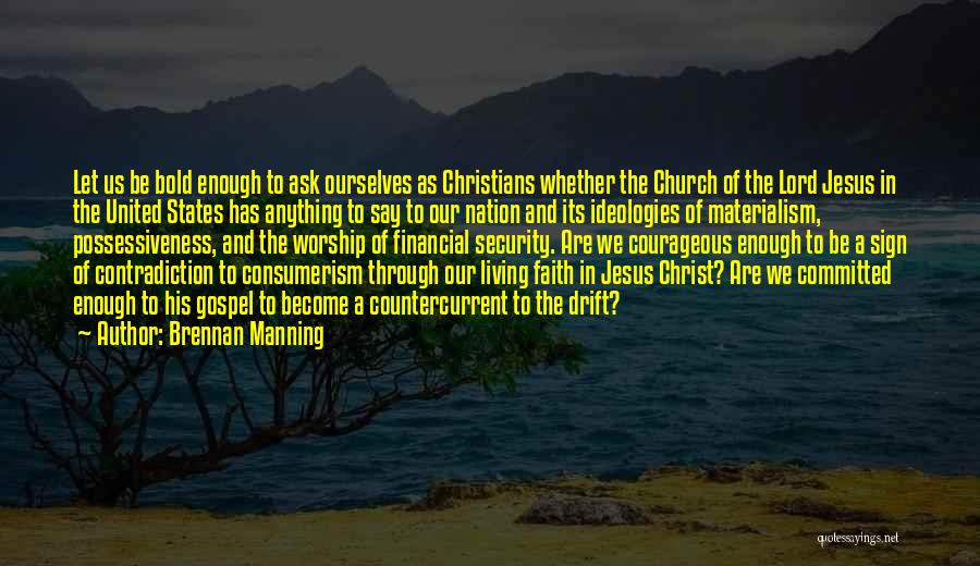 Christian Worship Quotes By Brennan Manning