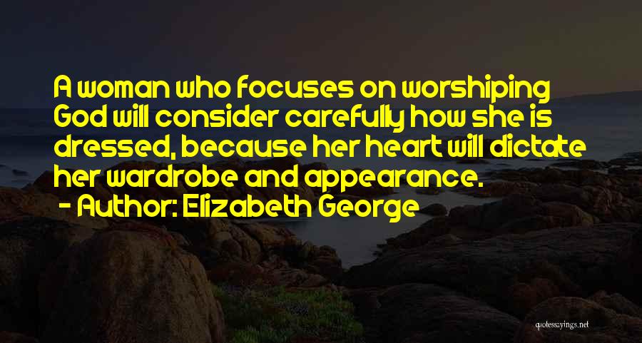 Christian Worship Quotes By Elizabeth George