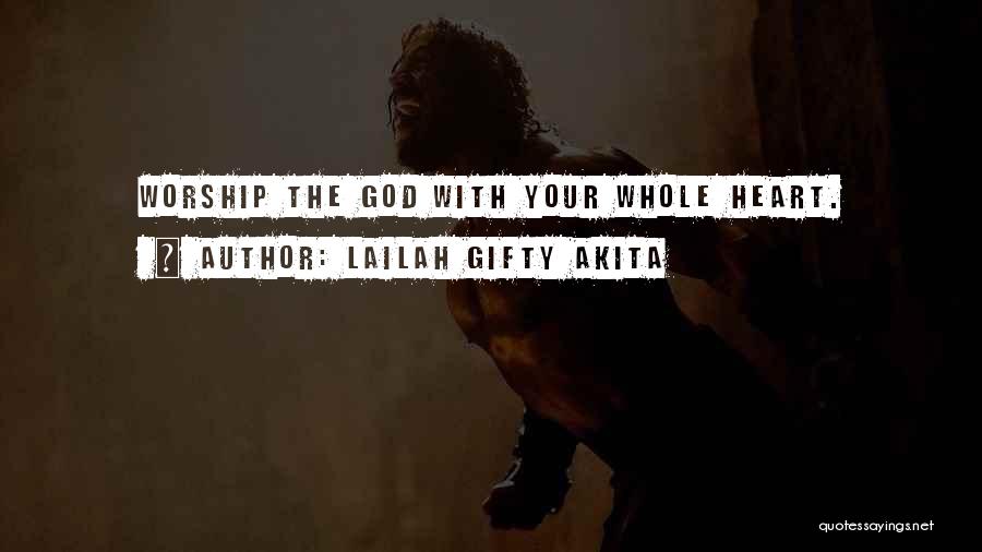 Christian Worship Quotes By Lailah Gifty Akita