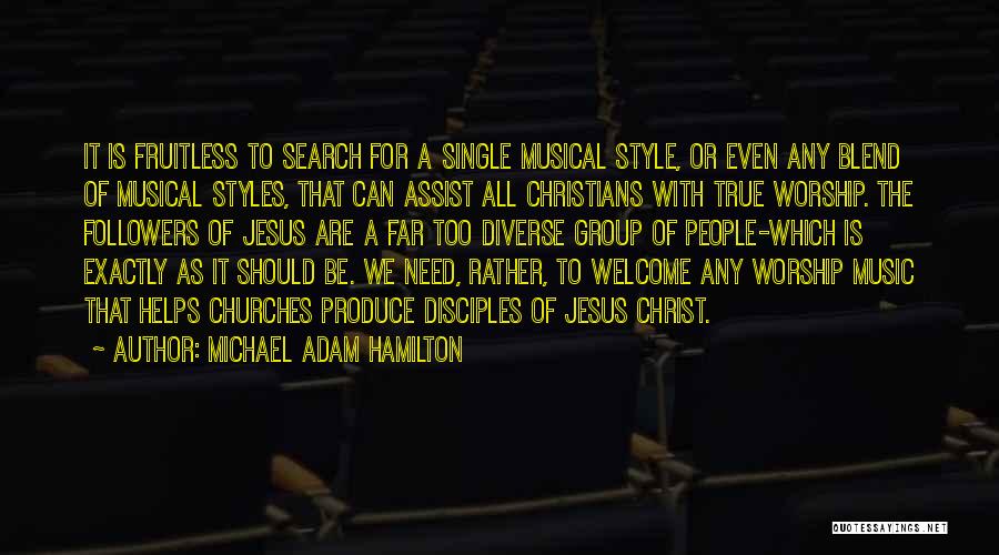 Christian Worship Quotes By Michael Adam Hamilton