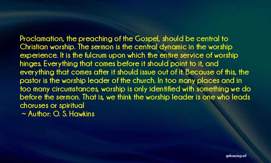 Christian Worship Quotes By O. S. Hawkins