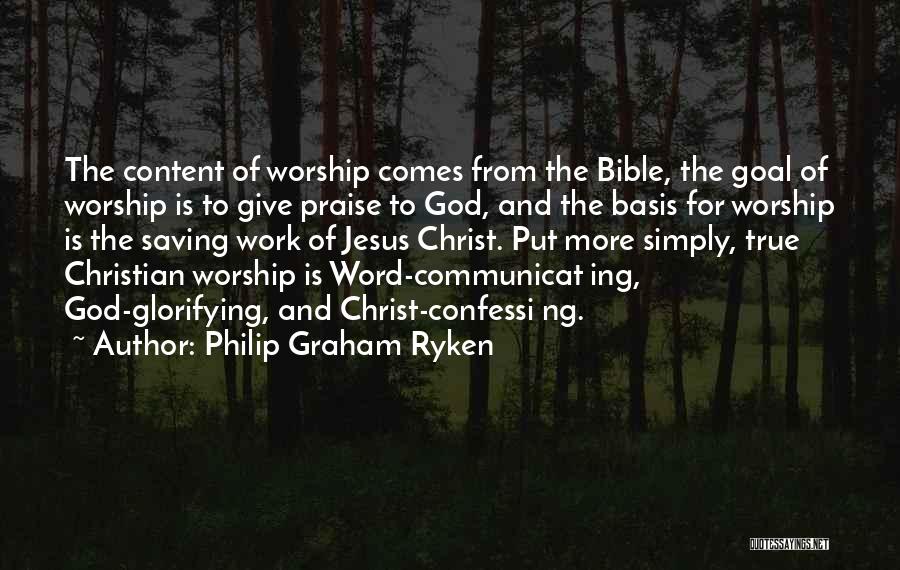 Christian Worship Quotes By Philip Graham Ryken