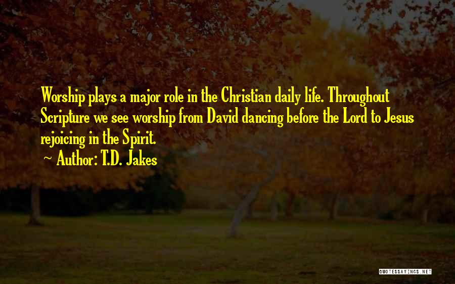Christian Worship Quotes By T.D. Jakes