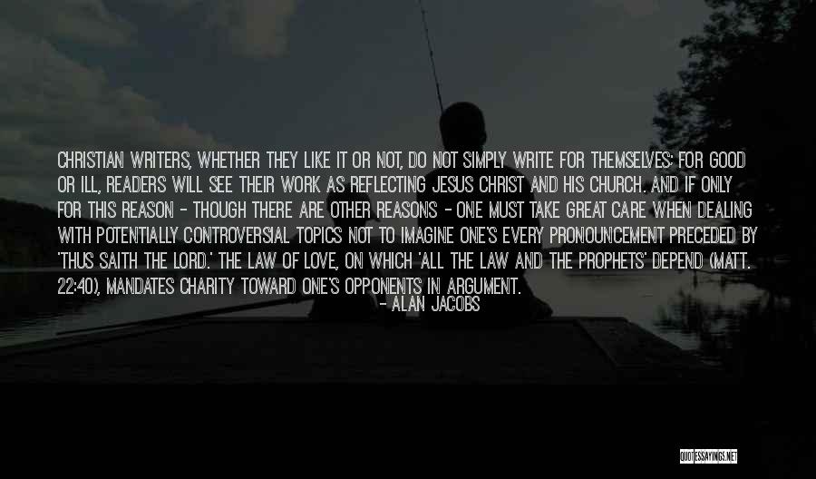 Christian Writers Quotes By Alan Jacobs Christian Writers Quotes By Alan Jacobs