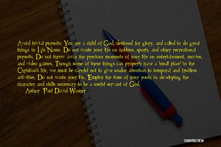 Christian Youth Inspirational Quotes By Paul David Washer