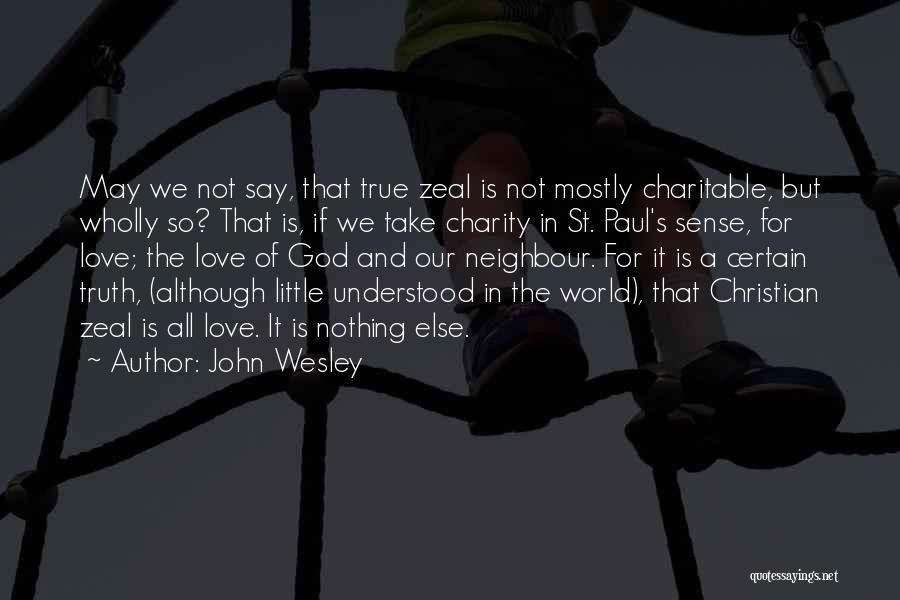 Christian Zeal Quotes By John Wesley