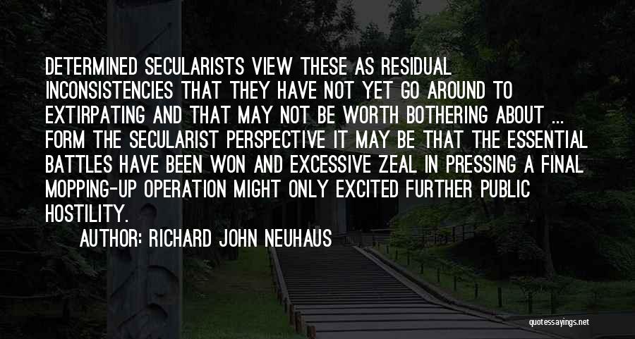 Christian Zeal Quotes By Richard John Neuhaus