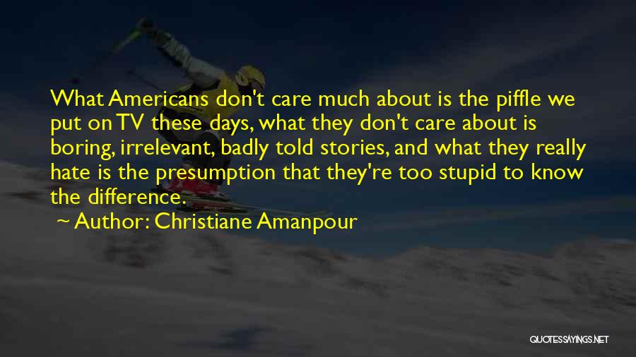 Christiane Amanpour Quotes 1396963