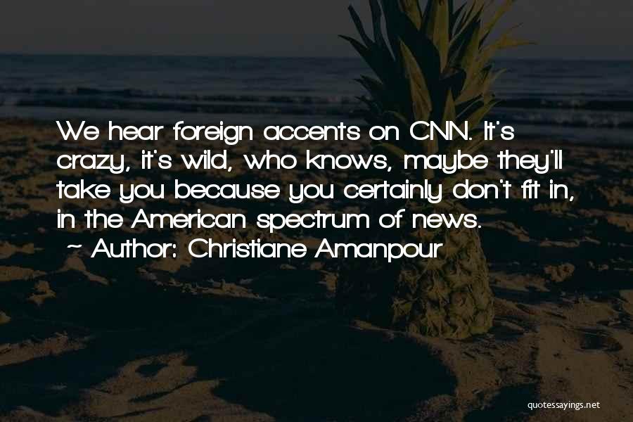 Christiane Amanpour Quotes 2125328