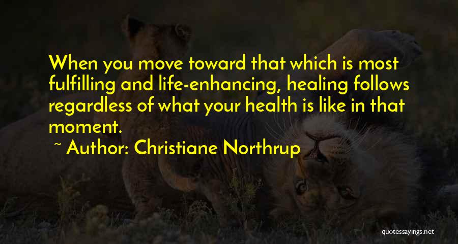 Christiane Northrup Quotes 355285