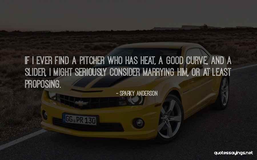 Christianities Categories Quotes By Sparky Anderson Christianities Categories Quotes By Sparky Anderson