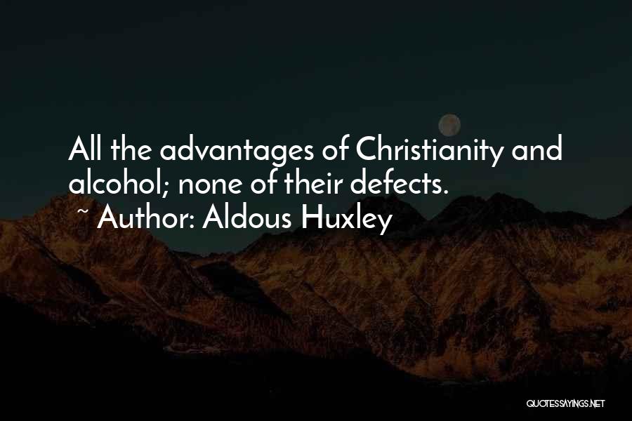 Christianity And Alcohol Quotes By Aldous Huxley