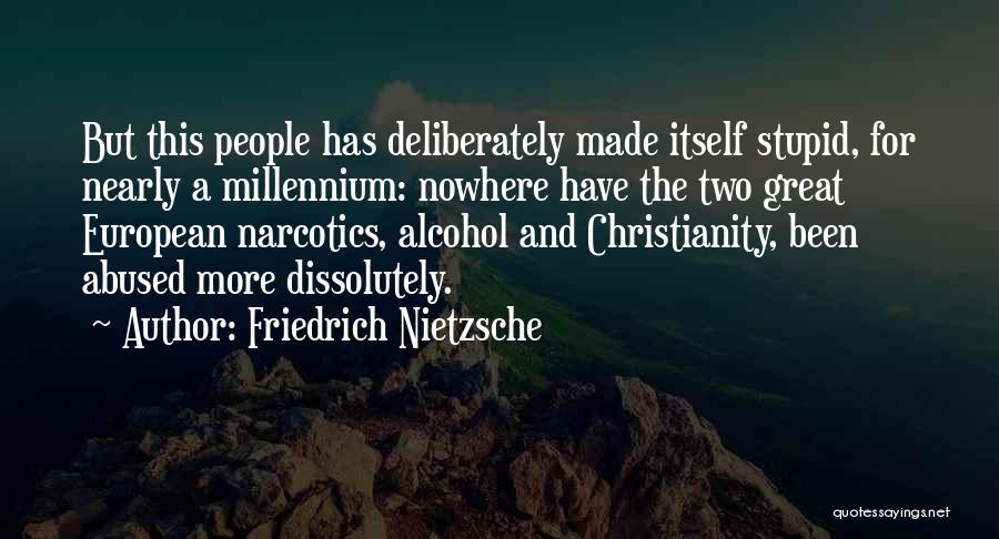 Christianity And Alcohol Quotes By Friedrich Nietzsche