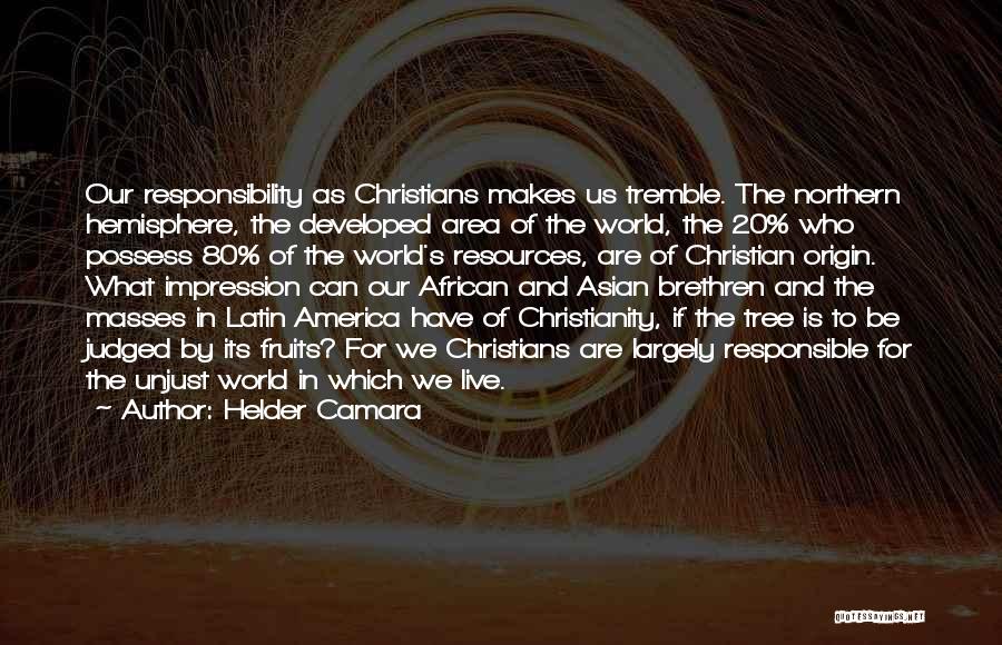 Christianity And America Quotes By Helder Camara