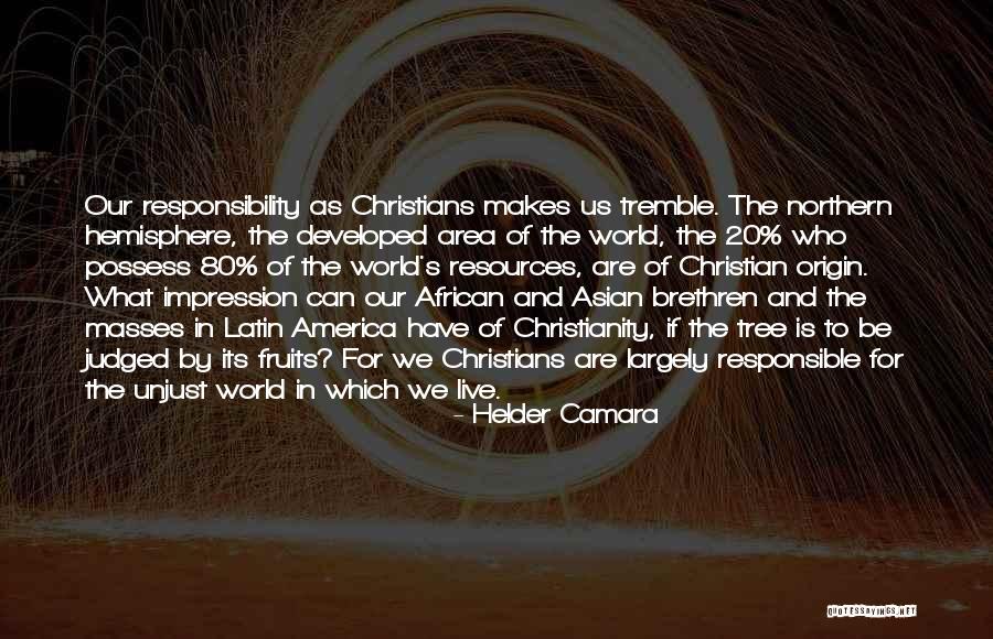 Christianity And America Quotes By Helder Camara