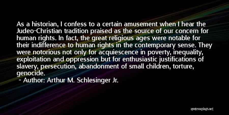 Christianity And Atheism Quotes By Arthur M. Schlesinger Jr.