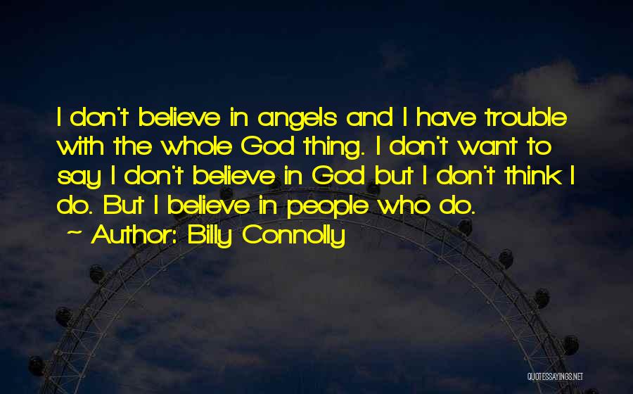 Christianity And Atheism Quotes By Billy Connolly