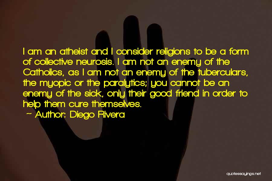 Christianity And Atheism Quotes By Diego Rivera