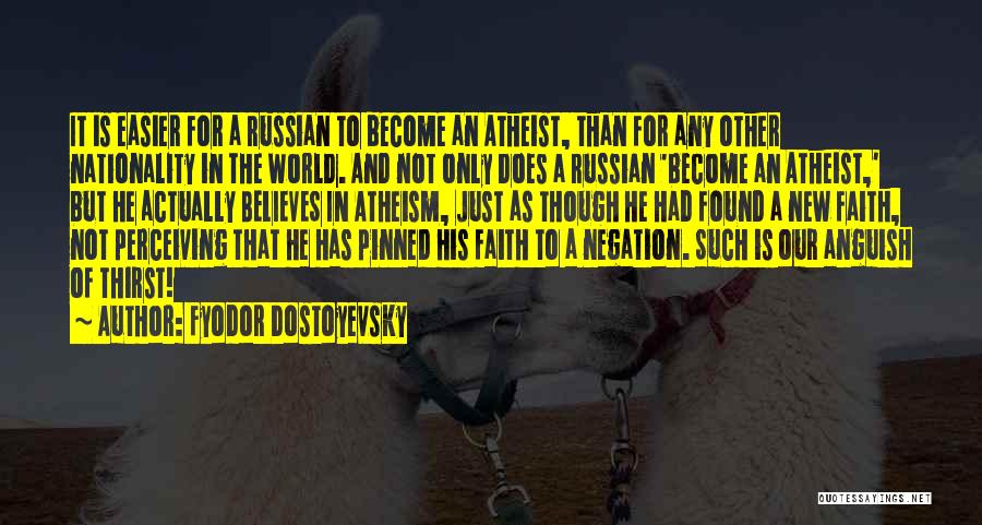 Christianity And Atheism Quotes By Fyodor Dostoyevsky