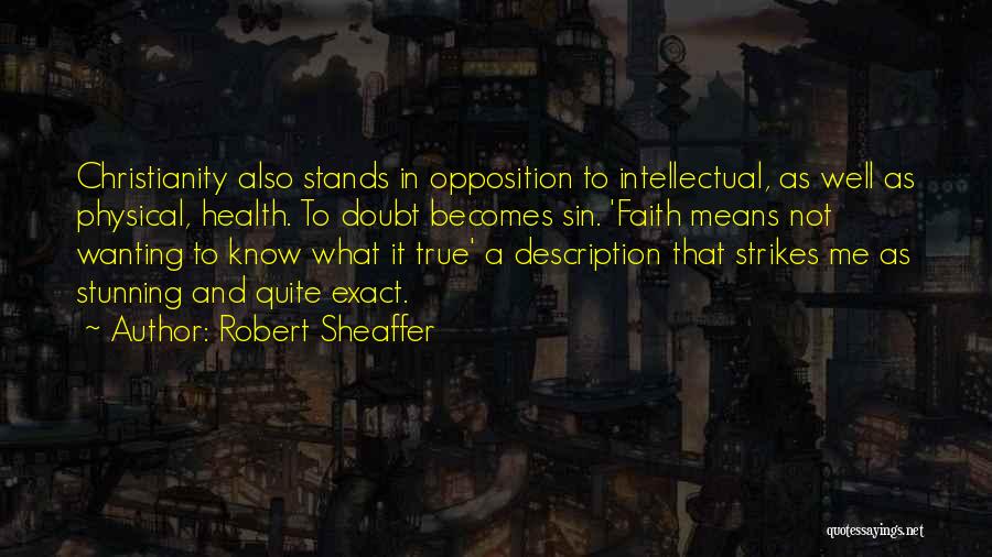 Christianity And Atheism Quotes By Robert Sheaffer