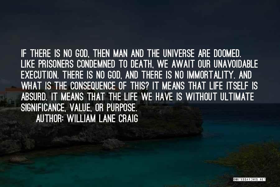 Christianity And Atheism Quotes By William Lane Craig