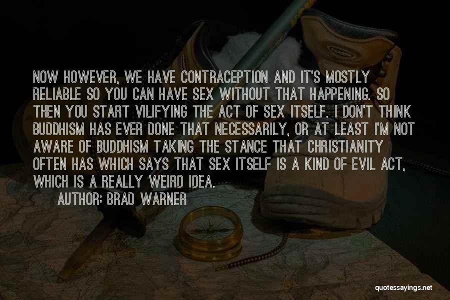 Christianity And Buddhism Quotes By Brad Warner