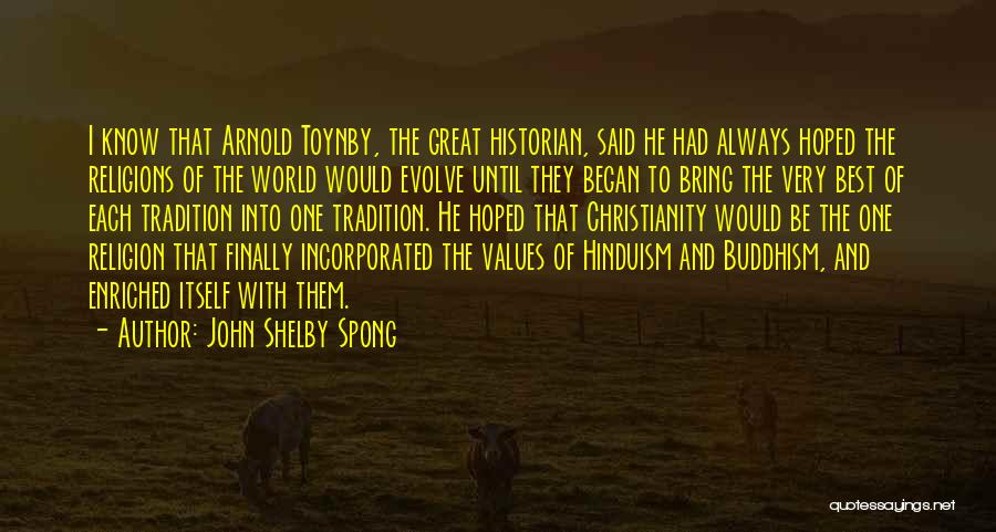 Christianity And Buddhism Quotes By John Shelby Spong