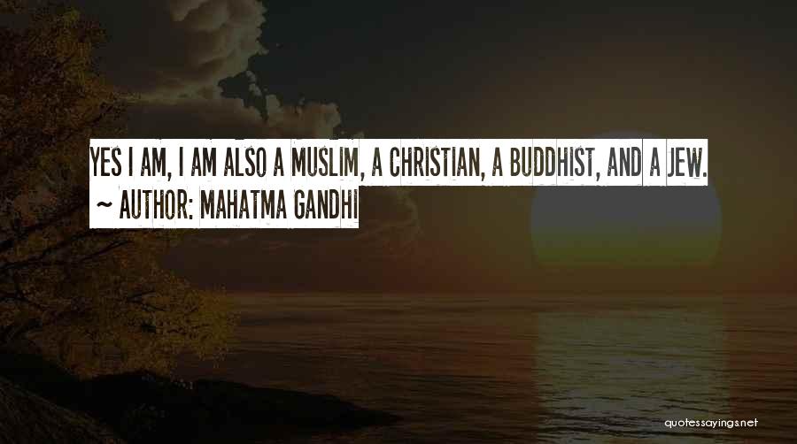 Christianity And Buddhism Quotes By Mahatma Gandhi