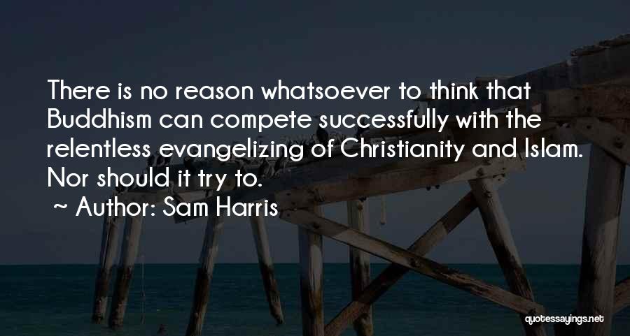 Christianity And Buddhism Quotes By Sam Harris
