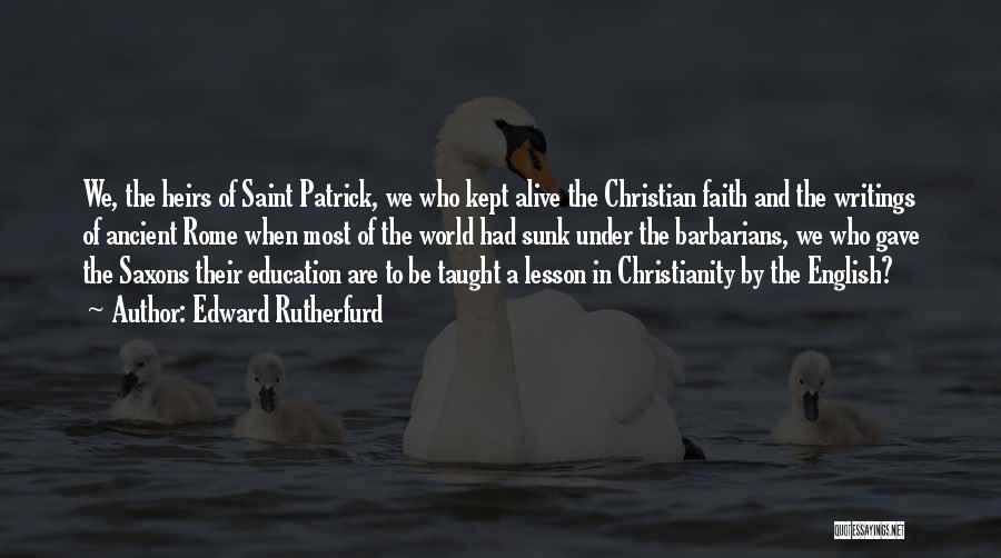 Christianity And Education Quotes By Edward Rutherfurd