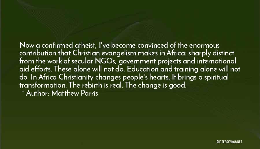 Christianity And Education Quotes By Matthew Parris