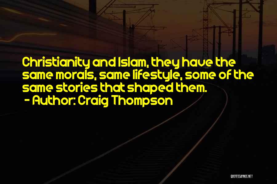 Christianity And Islam Quotes By Craig Thompson