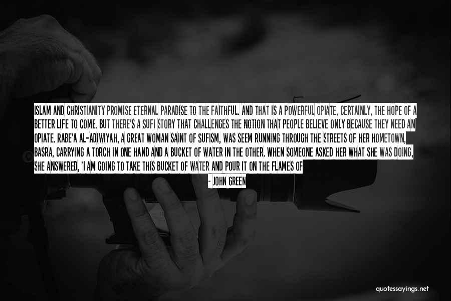 Christianity And Islam Quotes By John Green Christianity And Islam Quotes By John Green