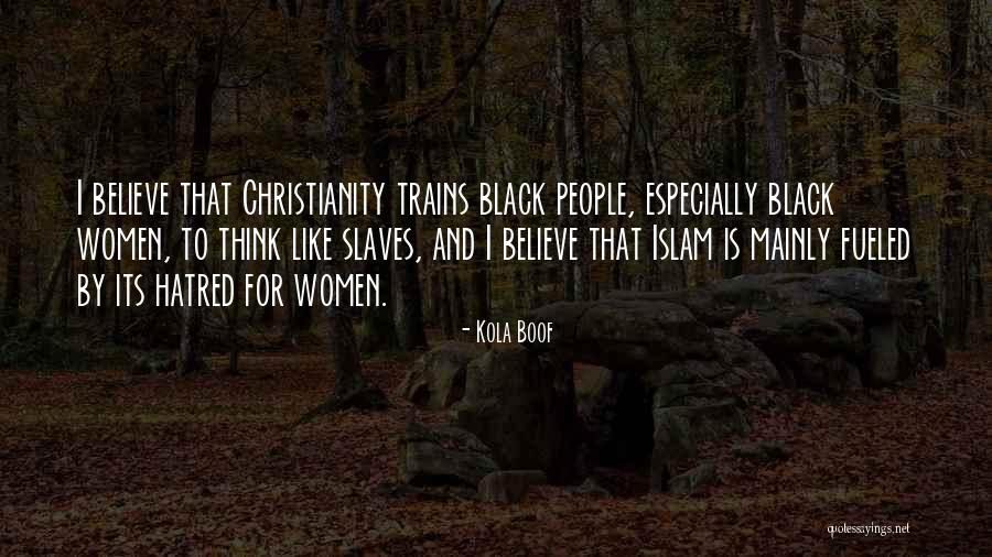 Christianity And Islam Quotes By Kola Boof Christianity And Islam Quotes By Kola Boof
