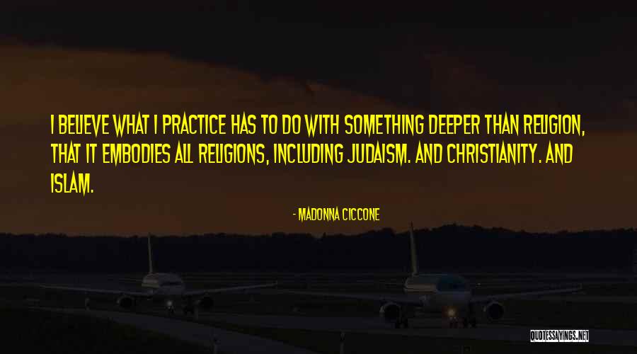 Christianity And Islam Quotes By Madonna Ciccone Christianity And Islam Quotes By Madonna Ciccone