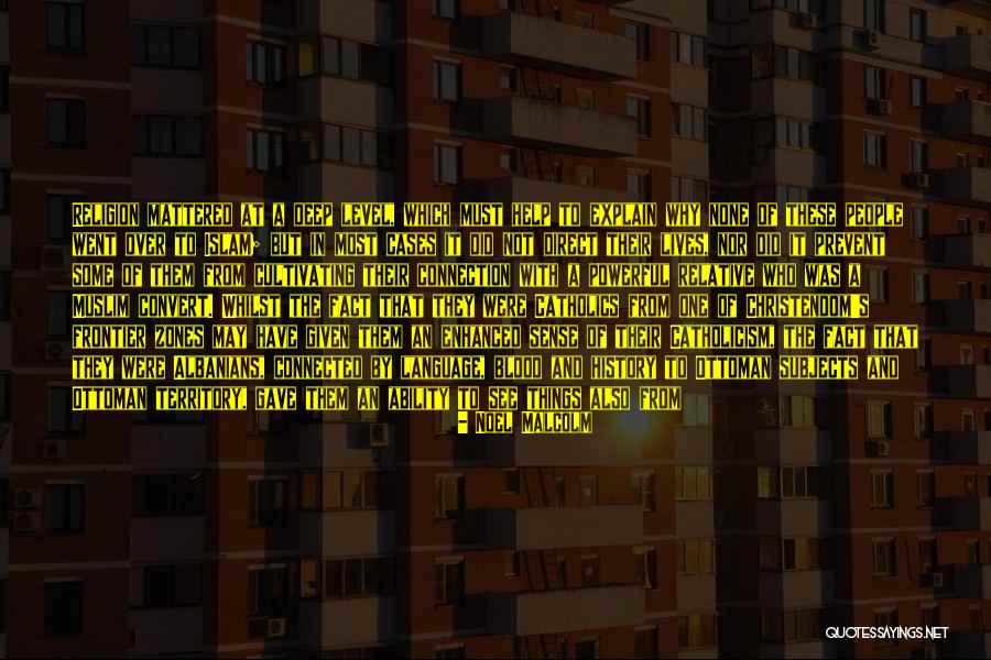 Christianity And Islam Quotes By Noel Malcolm Christianity And Islam Quotes By Noel Malcolm