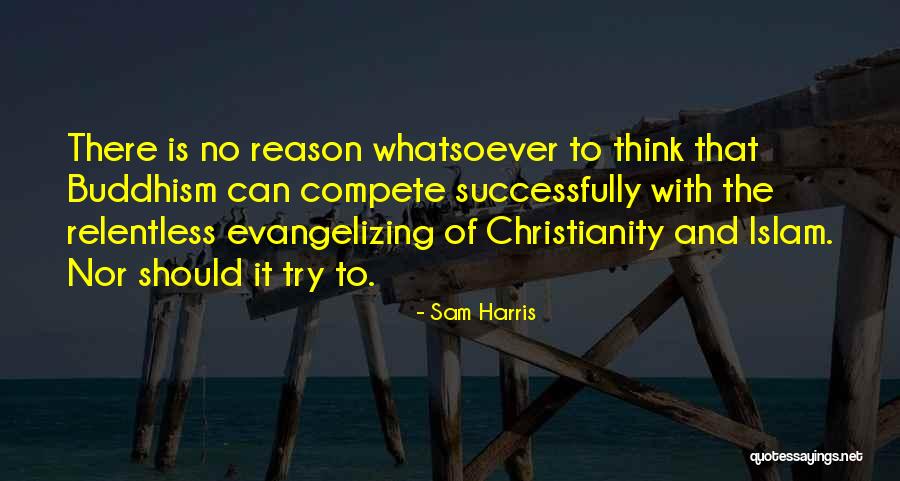 Christianity And Islam Quotes By Sam Harris Christianity And Islam Quotes By Sam Harris